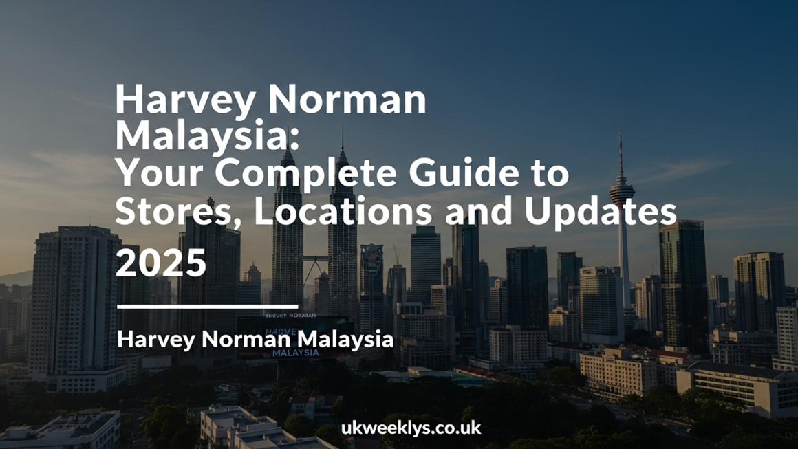 Harvey Norman Malaysia: Your Complete Guide to Stores, Locations, and Updates 2025